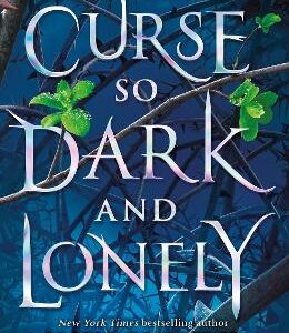 A Curse So Dark And Lonely