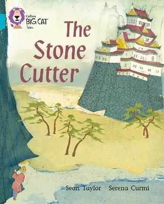 The Stone Cutter: Band 07/Turquoise (Collins Big Cat)