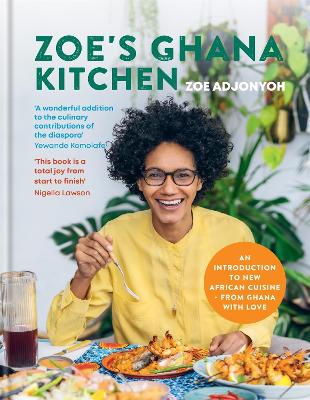 Zoe's Ghana Kitchen: An Introduction To New African Cuisine - From Ghana With Love