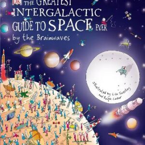 The Greatest Intergalactic Guide To Space Ever... By The Brainwaves