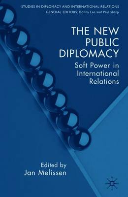 THE NEW PUBLIC DIPLOMACY SOFT POWER