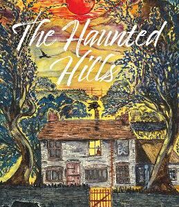 The Haunted Hills