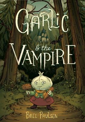 Garlic And The Vampire: A Graphic Novel
