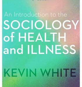 AN INTRO TO SOCIOLOGY HEALTH ILLNESS
