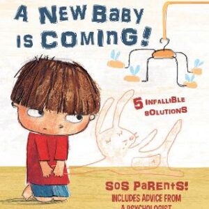 A New Baby Is Coming!: Sos Parents