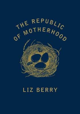 The Republic Of Motherhood