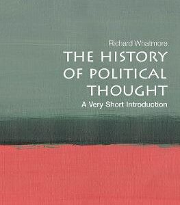 The History Of Political Thought: A Very Short Introduction
