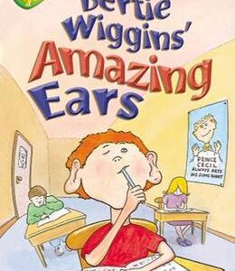 Oxford Reading Tree: Level 11: Treetops Stories: Bertie Wiggins' Amazing Ears