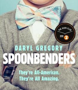 Spoonbenders: A Bbc Radio 2 Book Club Choice - The Perfect Summer Read!