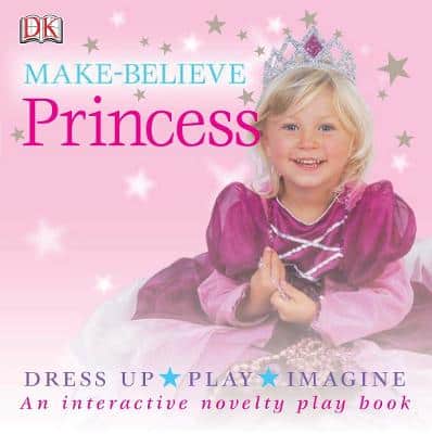 Dk Make Believe: Princess