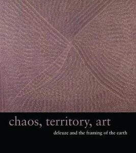 CHAOS, TERRITORY, ART - DELEUZE