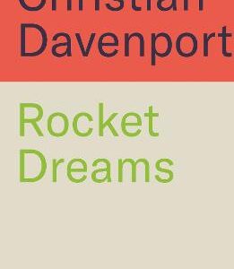 Rocket Dreams: Musk, Bezos, And The Inside Story Of The New, Trillion-Dollar Space Race