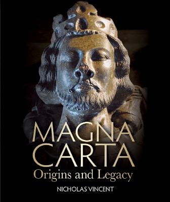 Magna Carta: Origins And Legacy