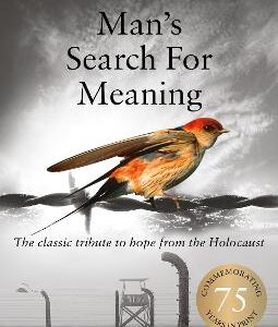 MAN`S SEARCH FOR MEANING