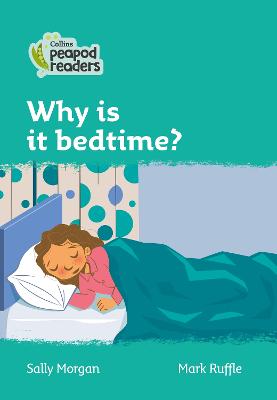 Why Is It Bedtime?: Level 3 (Collins Peapod Readers)
