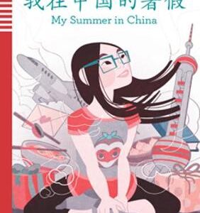 Eli Chinese Graded Readers: My Summer In China + Downloadable Audio