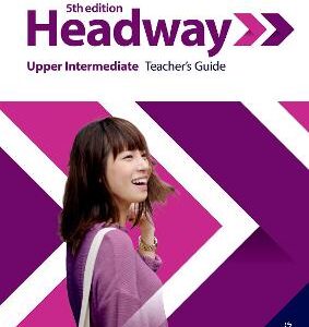Headway: Upper-Intermediate: Teacher's Guide With Teacher's Resource Center