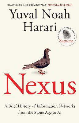 Nexus: A Brief History Of Information Networks From The Stone Age To Ai