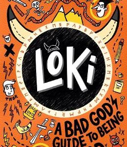 Loki: A Bad God's Guide To Being Good: The No. 1 Bestseller