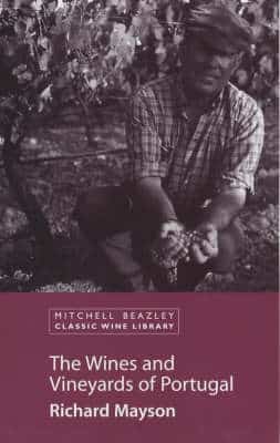 The Wines And Vineyards Of Portugal