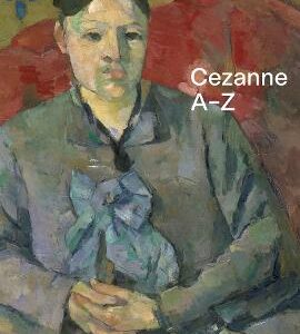 Paul Cezanne: A To Z