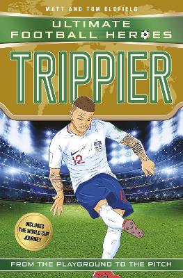 Trippier (Ultimate Football Heroes - International Edition) - Includes The World Cup Journey!