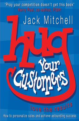 Hug Your Customers: Love The Results
