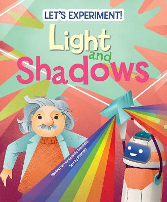 Light And Shadows: Let's Experiment!
