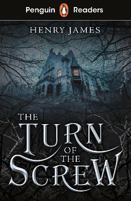 Penguin Readers Level 6: The Turn Of The Screw (Elt Graded Reader): Abridged Edition
