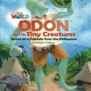 Our World Readers: Odon And The Tiny Creatures: British English