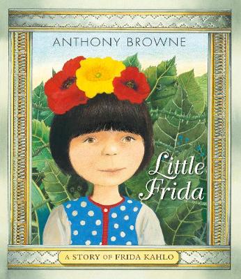 Little Frida: A Story Of Frida Kahlo