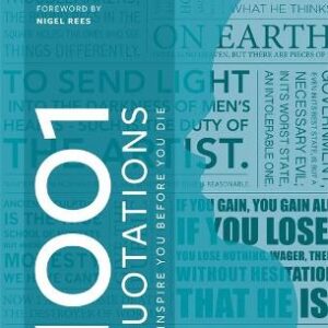 1001 Quotations To Inspire You Before You Die