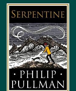 Serpentine: A Short Story From The World Of His Dark Materials And The Book Of Dust
