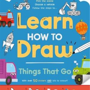 Learn How To Draw: Things That Go