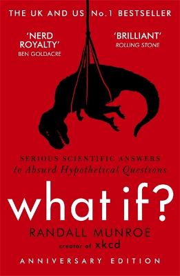 What If?: Serious Scientific Answers To Absurd Hypothetical Questions