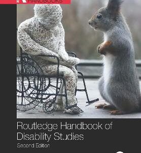 ROUTLEDGE HANDBOOK OF DISABILITY STUDIES