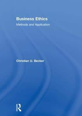 Business Ethics: Methods And Application