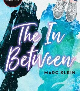 The In Between: A Heartbreaking Ya Romance About First Love, Now A Netflix Film