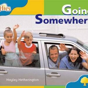 Oxford Reading Tree: Level 3: Fireflies: Going Somewhere