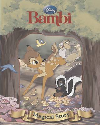 Disney Bambi Magical Story: The Story Of The Film.