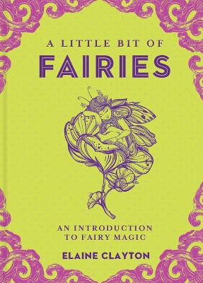 A Little Bit Of Fairies: An Introduction To Fairy Magic