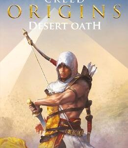 Desert Oath: The Official Prequel To Assassin's Creed Origins