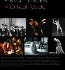 PHYSICAL THEATRES A CRITICAL READER