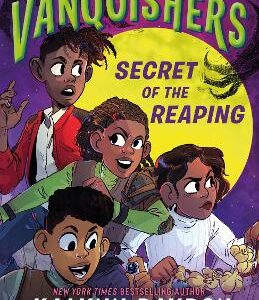 The Vanquishers: Secret Of The Reaping
