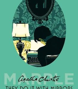 They Do It With Mirrors (Marple, Book 6)