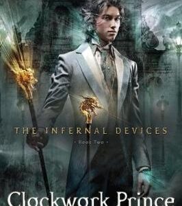 The Infernal Devices 2: Clockwork Prince