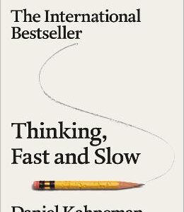 Thinking, Fast And Slow