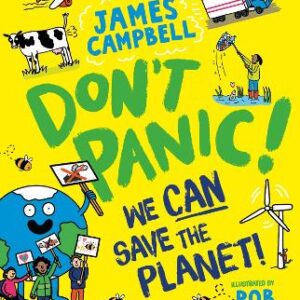Don't Panic! We Can Save The Planet