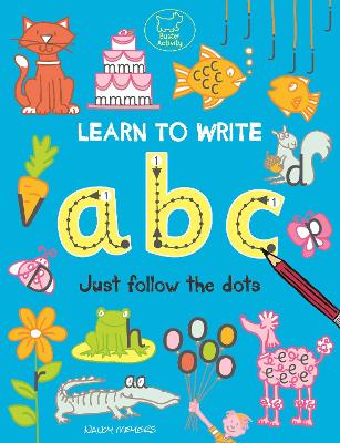 Learn To Write Abc: Just Follow The Dots