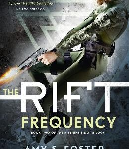 The Rift Frequency (The Rift Uprising Trilogy, Book 2)